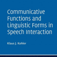 Communicative Functions and Linguistic Forms in Speech Interaction