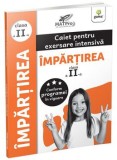 Cumpara ieftin Impartirea. Clasa a II-a. Caiet pentru exersare intensiva. MatPro/***, Gama