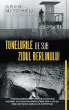 Tunelurile de sub zidul Berlinului