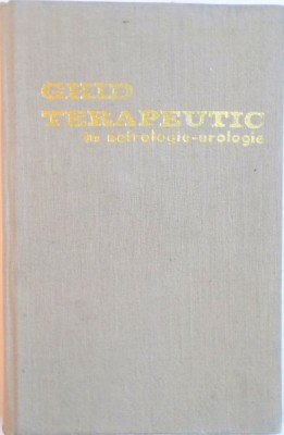 GHID TERAPEUTIC IN NEFROLOGIE - UROLOGIE de CONSTANTIN ZOSIN, MIHAI DAVID, 1977 foto