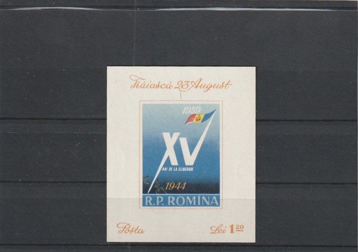 1959 LP 477 A XV-a ANIVERSARE A ELIBERARII ROMANIEI COLITA NEDANTELATA MNH NESTAMPILATA