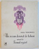 UN OCEAN DEVORAT DE LICHENI URMAT DE POEMUL REGASIT CU SASE STILAMANCII de VIRGIL TEODORESCU ,1984