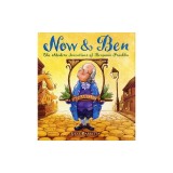 Now &amp; Ben: The Modern Inventions of Benjamin Franklin