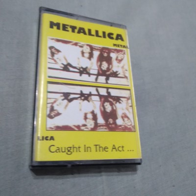 CASETA AUDIO METALLICA-CAUGHT IN THE ACT ... RARITATE!!!! ORIGINALA EUROSTAR foto