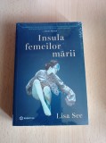 Lisa See - Insula femeilor marii