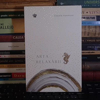 CLAUDIA HAMMOND - ARTA RELAXARII , 2020 * foto