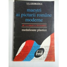 MAESTRI AI PICTURII ROMANE MODERNE - I. L. GEORGESCU