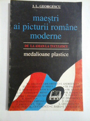 MAESTRI AI PICTURII ROMANE MODERNE - I. L. GEORGESCU foto