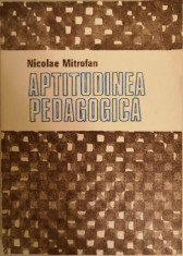Nicolae Mitrofan - Aptitudinea pedagogica, 1988 foto