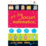 Cumpara ieftin 99 de jocuri matematice - Sarah Khan, Corint Junior
