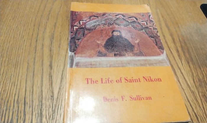 THE LIFE OF SAINT NIKON - Denis F. Sullivan -1987, 314 p.; lb englez si greaca
