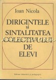Dirigintele si sintalitatea colectivului de elevi - Ioan Nicola, Pedagogie, 1978, Didactica si Pedagogica, gimnaziu