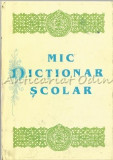 Mic Dictionar Scolar - Constantin Dram, Silvia Dram