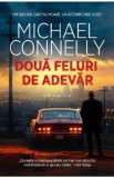 Doua feluri de adevar - Michael Connelly