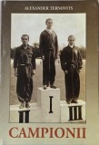 Carte Campionii de Alexander Ternovits, stare buna/foarte buna, anticariat, fiction
