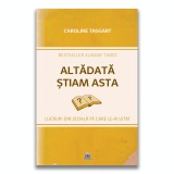 Altadata stiam asta: Lucruri din scoala pe care le-ai uitat