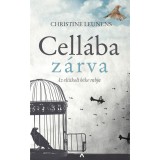Cell&aacute;ba z&aacute;rva - Az eltitkolt b&eacute;ke rabja - Christine Leunens