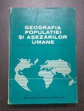 GEOGRAFIA POPULATIEI SI ASEZARILOR UMANE - PROF. DR. VASILE CUCU