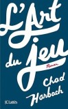 L&#039;Art du jeu | Chad Harbach