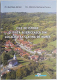 File de istorie si viata bisericeasca din localitatea Slatina de Mures &ndash; Mot Raul-Adrian, Morariu Marioara-Florica