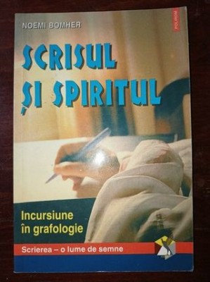 Scrisul si spiritul. Incursiuni in grafologie- Noemi Bomher foto