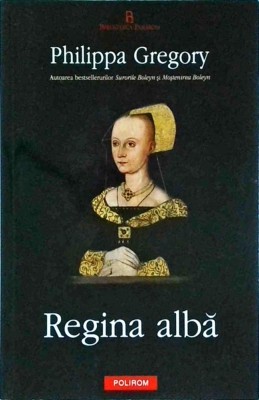 Philippa Gregory - Regina alba foto