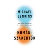 Hum&aacute;nszak&eacute;rtők - Altruizmus, egy&uuml;tt&eacute;rz&eacute;s &eacute;s emp&aacute;tia a munkahelyen - Michael Jenkins