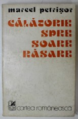 CALATORIE SPRE SOARE RASARE de MARCEL PETRISOR , 1976, PREZINTA INSEMNARI SI SUBLINIERI foto
