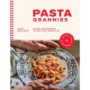 Pasta Grannies - Olasz nagymam&aacute;k titkos h&aacute;zi receptjei - Vicky Bennison