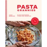 Pasta Grannies - Olasz nagymam&aacute;k titkos h&aacute;zi receptjei - Vicky Bennison