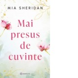 Mai presus de cuvinte - Diana Tutuianu, Mia Sheridan