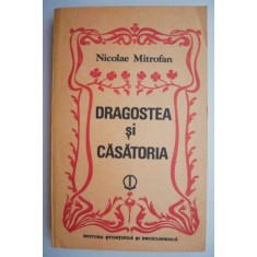 Dragostea si casatoria &ndash; Nicolae Mitrofan