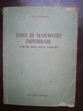 Curs de matematici superioare pentru scoli medii tehnice- I. F. Suvorov