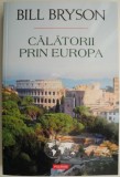 Calatorii prin Europa - Bill Bryson. Carte de calatorie, stare buna