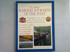CLASSIC RAILWAY JOURNEYS OF THE WEST - MAX WADE MATTHEWS (CAILE FEROVIARE, CLASICE, DIN VEST) ENCICLOPEDIE ILUSTRATA foto