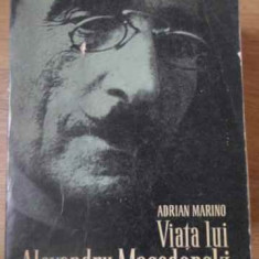 VIATA LUI ALEXANDRU MACEDONSKI-ADRIAN MARINO