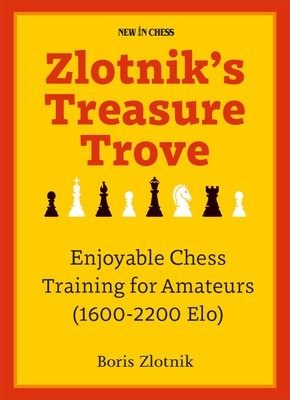 Zlotnik&amp;#039;s Treasure Trove: Enjoyable Chess Training for Amateurs (1600-2200 Elo) foto