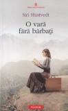 Siri Hustvedt - O vara fara barbati (2012)