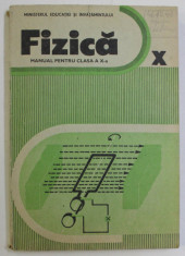 FIZICA - MANUAL PENTRU CLASA a X - a de COLECTIV , 1988 foto