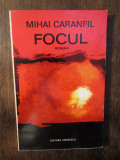 Focul - Mihai Caranfil (autograf)