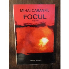 Focul - Mihai Caranfil (autograf)