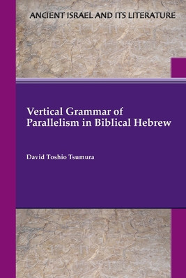 Vertical Grammar of Parallelism in Biblical Hebrew foto