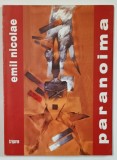 PARANOIMA de EMIL NICOLAE , VERSURI , ilustrata de DINU HUMINIUC , 2005 , DEDICATIE *