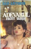 Adevarul facut varza - San Antonio
