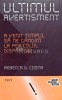 Ultimul Avertisment - Rebecca D. Costa, Editura Trei, 2012, 474 pagini, Psihologie, Stare Foarte Buna, ISBN 9789737075284