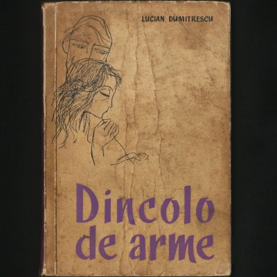 DINCOLO DE ARME - LUCIAN DUMITRESCU foto