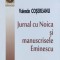 Jurnal Cu Noica Si Manuscrisele Eminescu - Valentin Cosereanu , E425