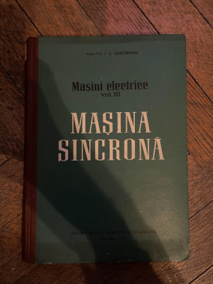 I. S. Gheorghiu Masini electrice volumul III Masina sincrona foto
