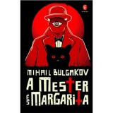 A Mester &eacute;s Margarita - Mihail Bulgakov