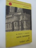 Matei Basarab si Vasile Lupu - Gh. Popescu , P. Grigoriu